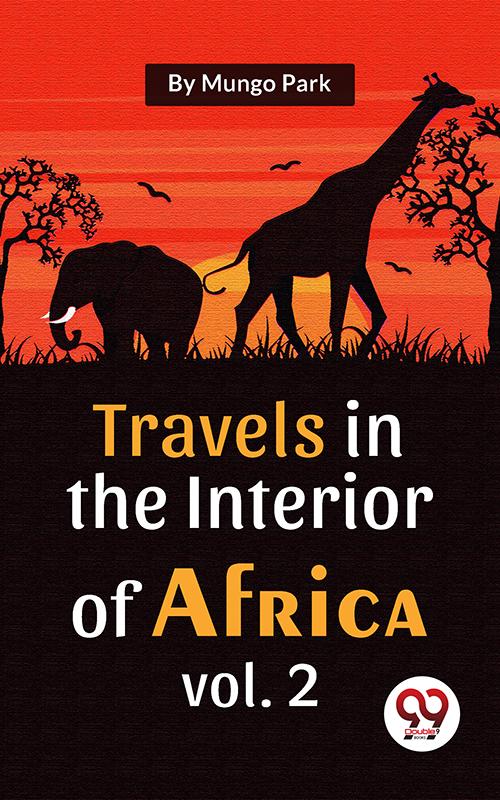 Travels In The Interior Of Africa Vol. 2