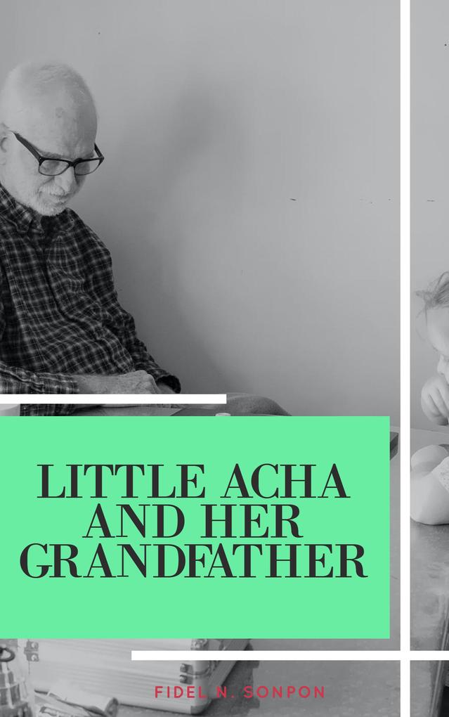 Little Acha and Her Grandfather