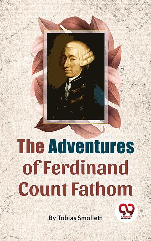 The Adventures Of Ferdinand Count Fathom