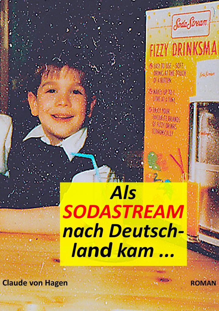 Als SodaStream nach Deutschland kam