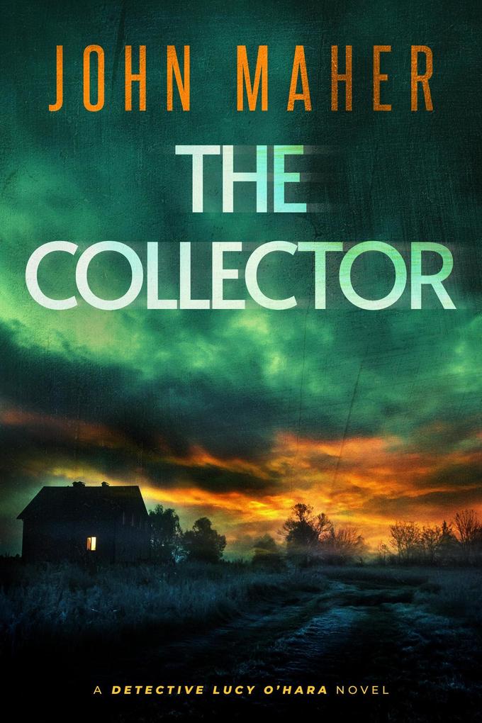 The Collector (Detective Lucy O‘Hara #1)