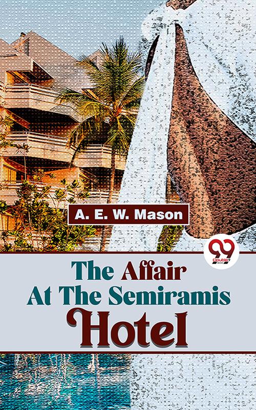 The Affair At The Semiramis Hotel