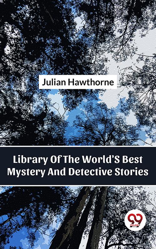 Library Of The World‘S Best Mystery And Detective Stories