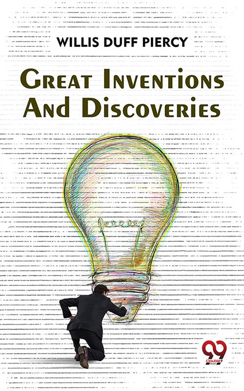 Great Inventions And Discoveries