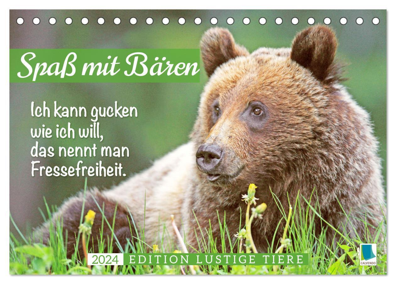 Spaß mit Bären: Edition lustige Tiere (Tischkalender 2024 DIN A5 quer) CALVENDO Monatskalender