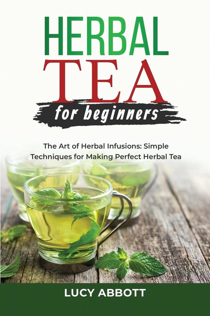 HERBAL TEA FOR BEGINNERS