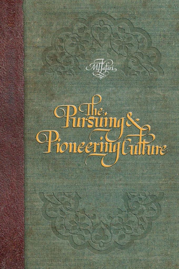 The Pursuing and Pioneering Culture