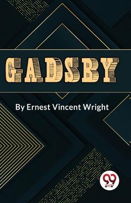Gadsby A Story of Over 50000 Words Without Using the Letter E