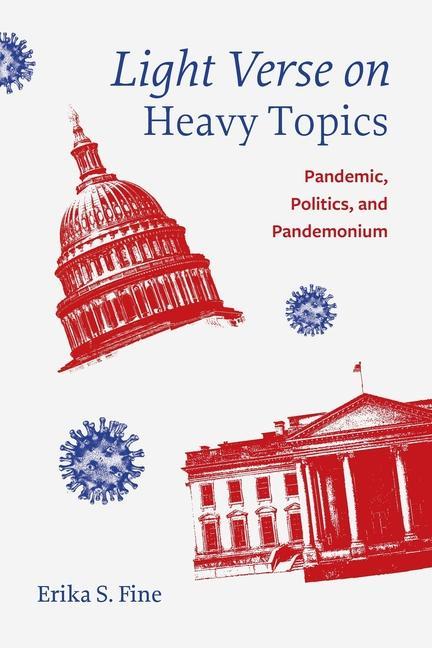 Light Verse on Heavy Topics: Pandemic Politics and Pandemonium
