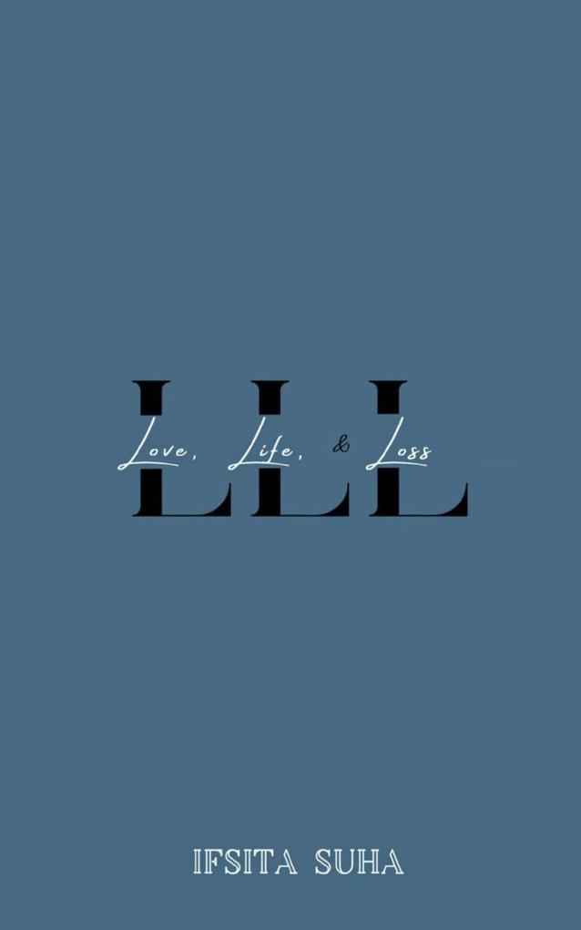 LLL (Love Life and Loss)