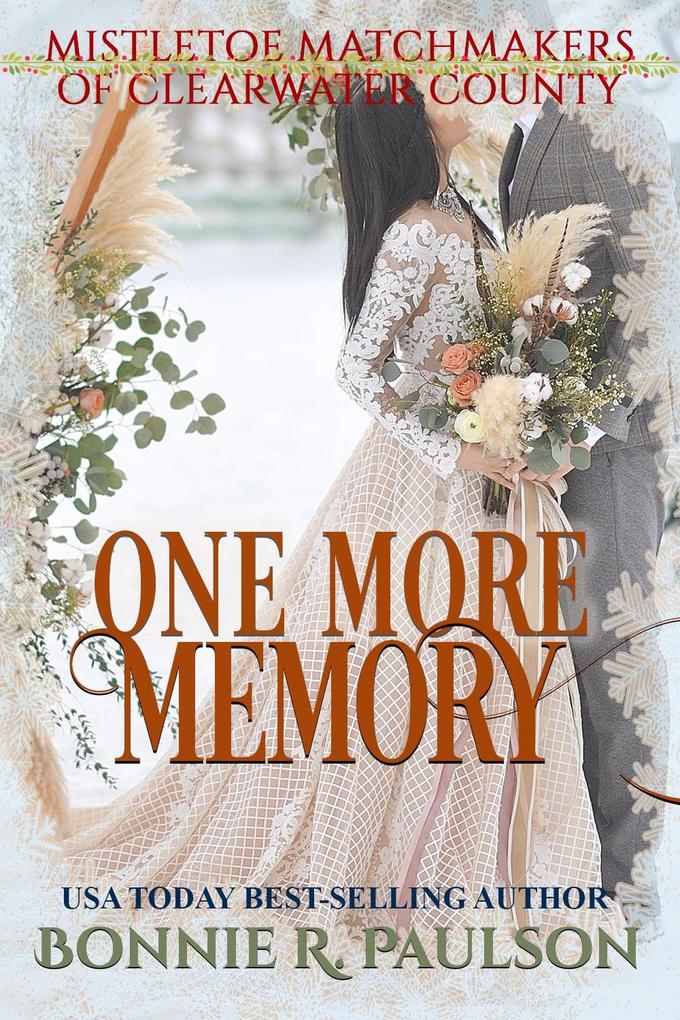 One More Memory (Mistletoe Matchmakers of Clearwater County #7)