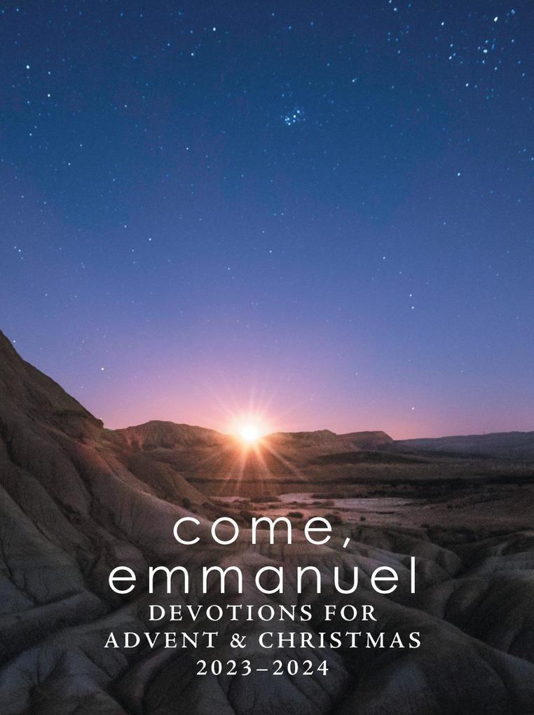 Come Emmanuel: Devotions for Advent 2023-2024