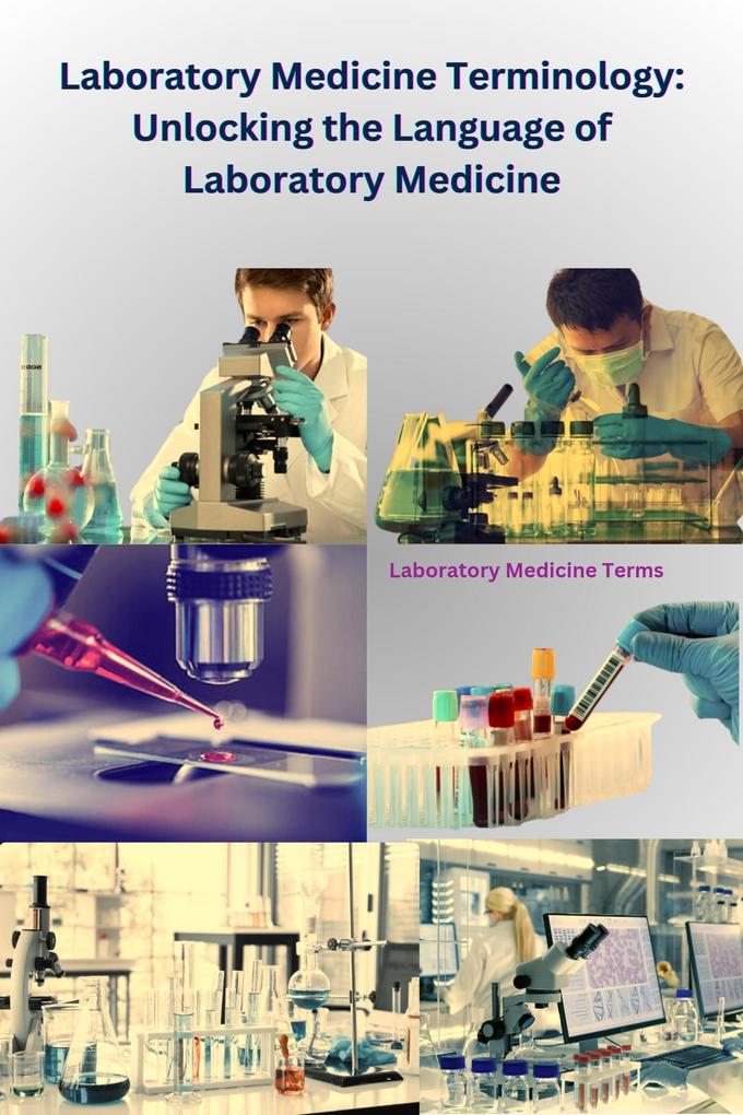 Laboratory Medicine Terminology: Unlocking the Language of Laboratory Medicine