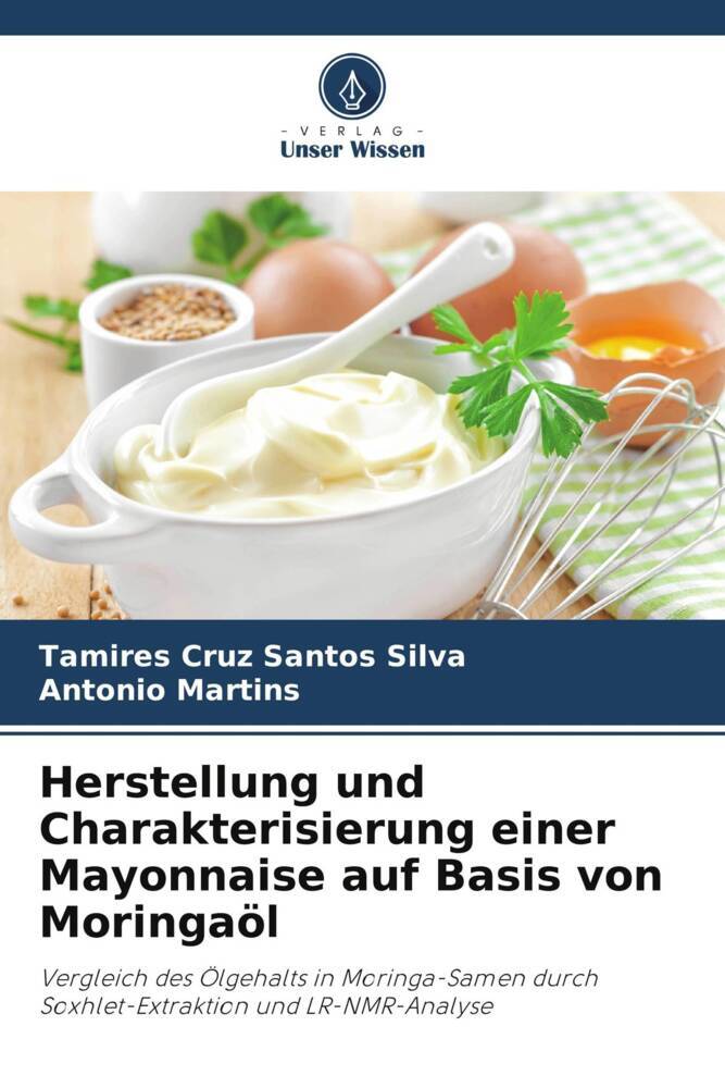 Herstellung und Charakterisierung einer Mayonnaise auf Basis von Moringaöl