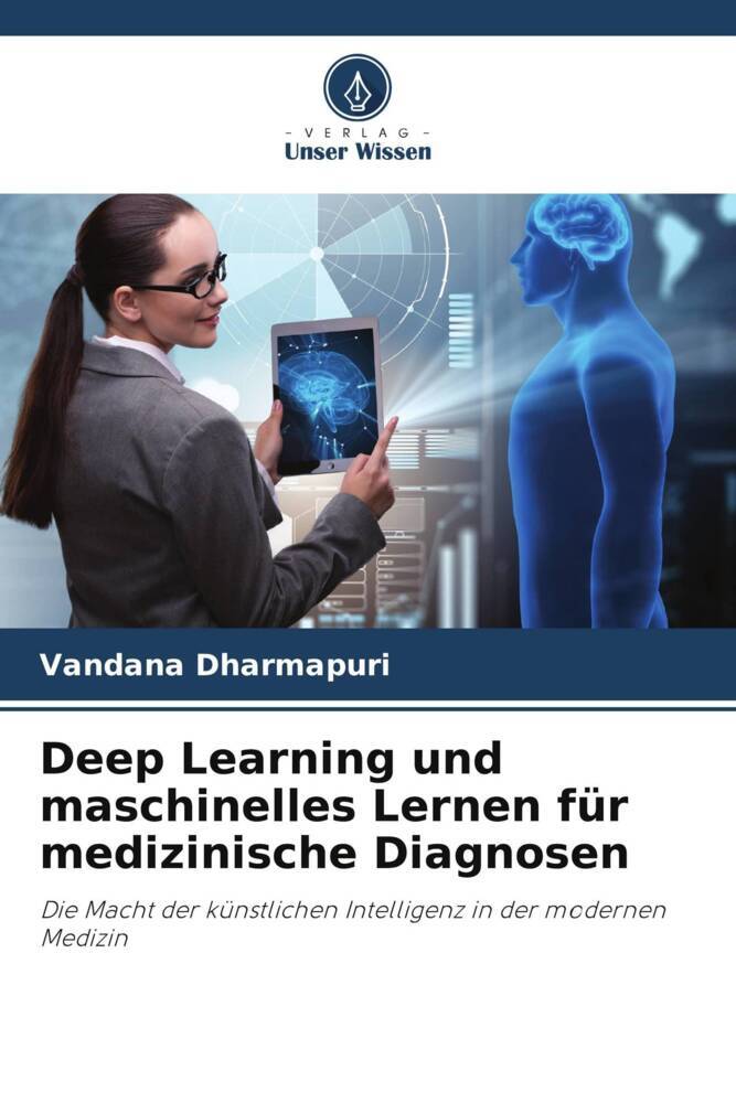 Deep Learning und maschinelles Lernen für medizinische Diagnosen