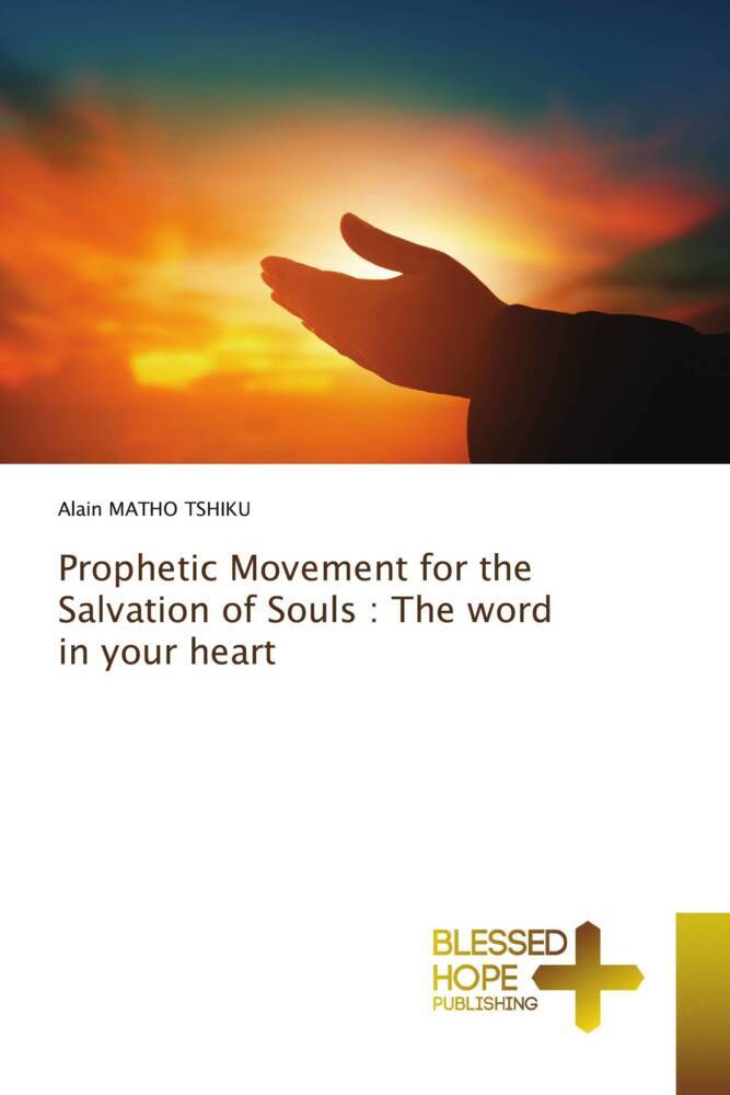 Prophetic Movement for the Salvation of Souls : The word in your heart
