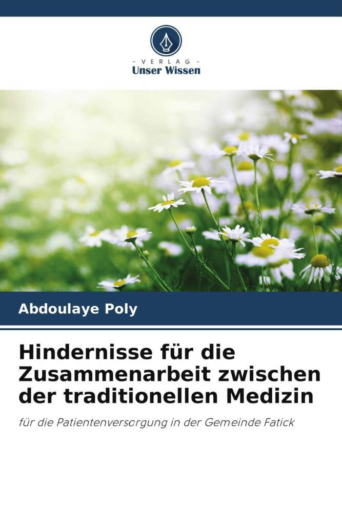 Hindernisse für die Zusammenarbeit zwischen der traditionellen Medizin