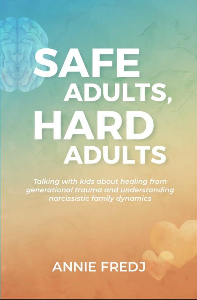 Safe Adults Hard Adults