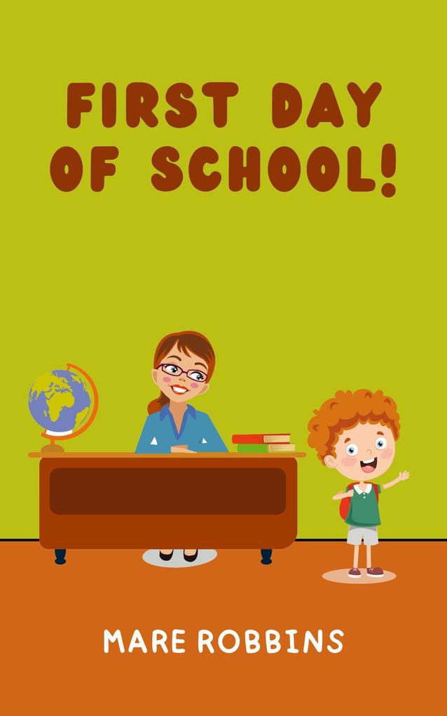 First Day of School (Liam‘s Adventures #1)