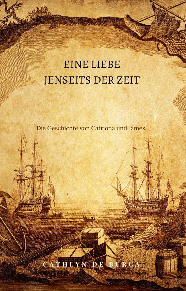 Eine Liebe jenseits der Zeit: Die Geschichte von Catriona und James