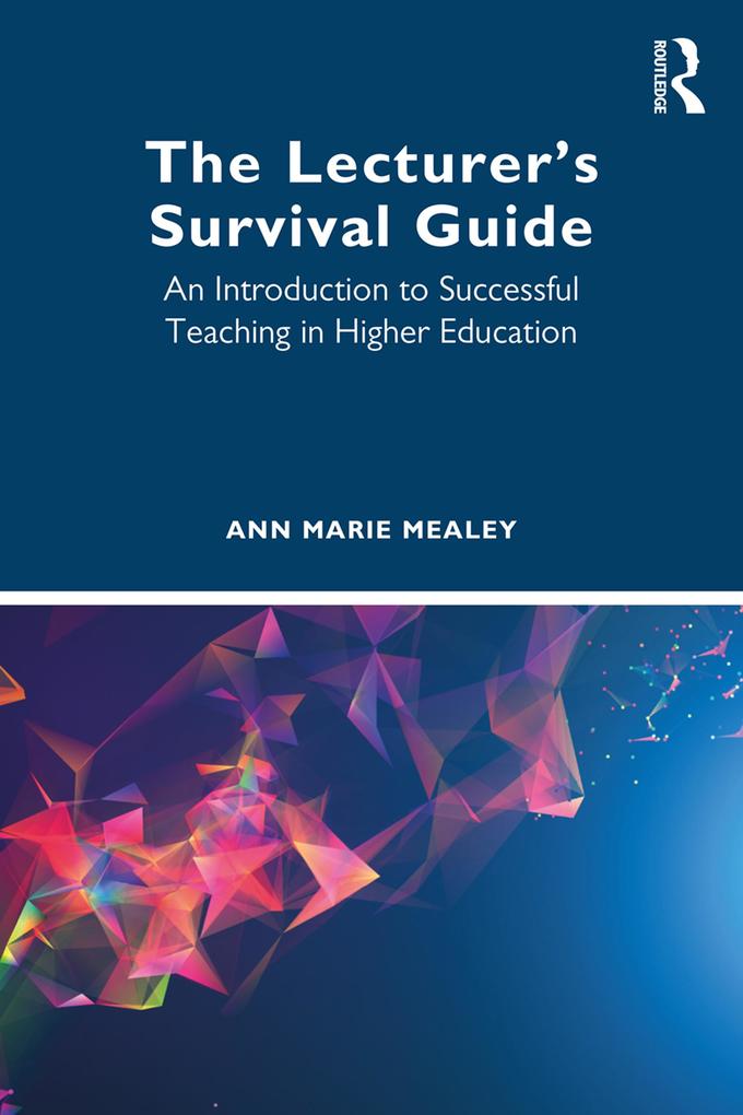 The Lecturer's Survival Guide