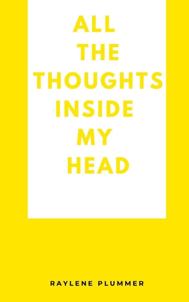 All the Thoughts Inside My Head