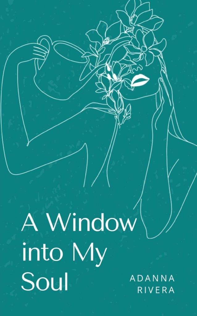 A Window into My Soul