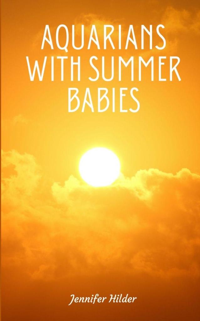 Aquarians with Summer Babies