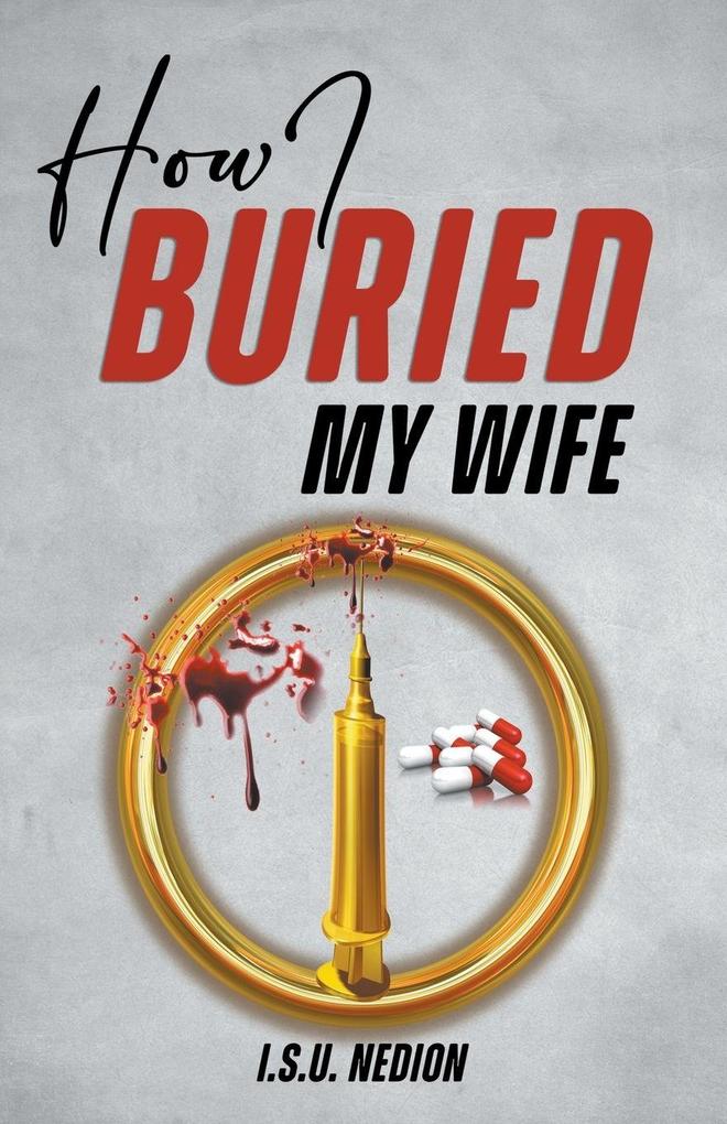 How I Buried My Wife