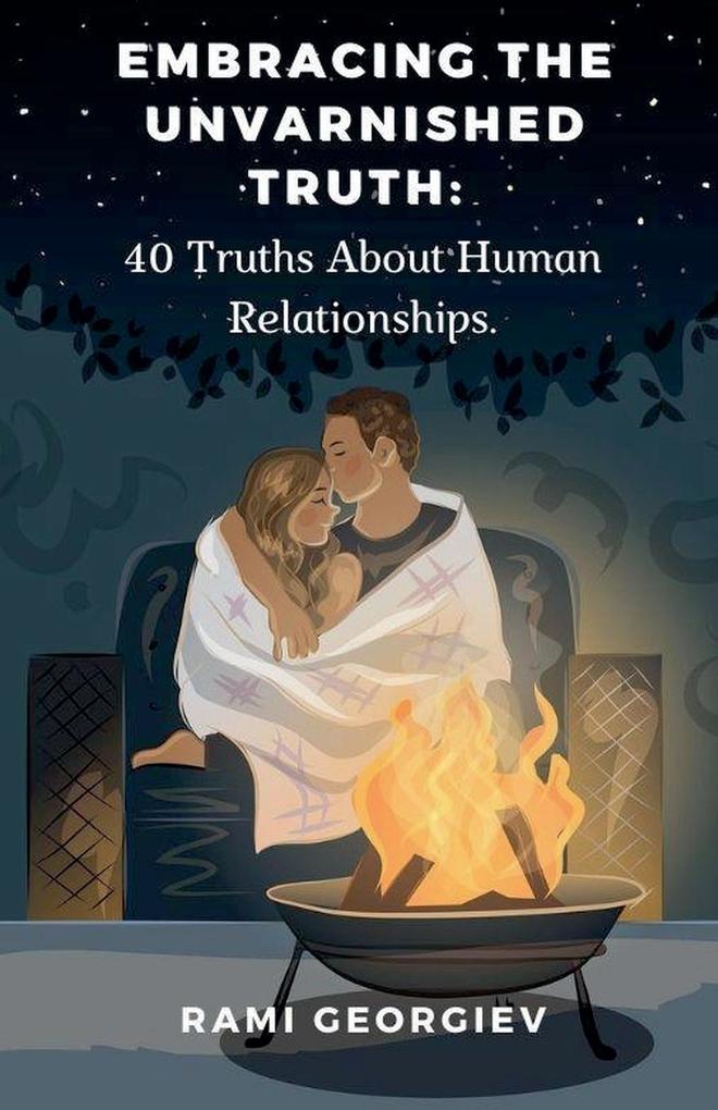 Embracing the Unvarnished Truth