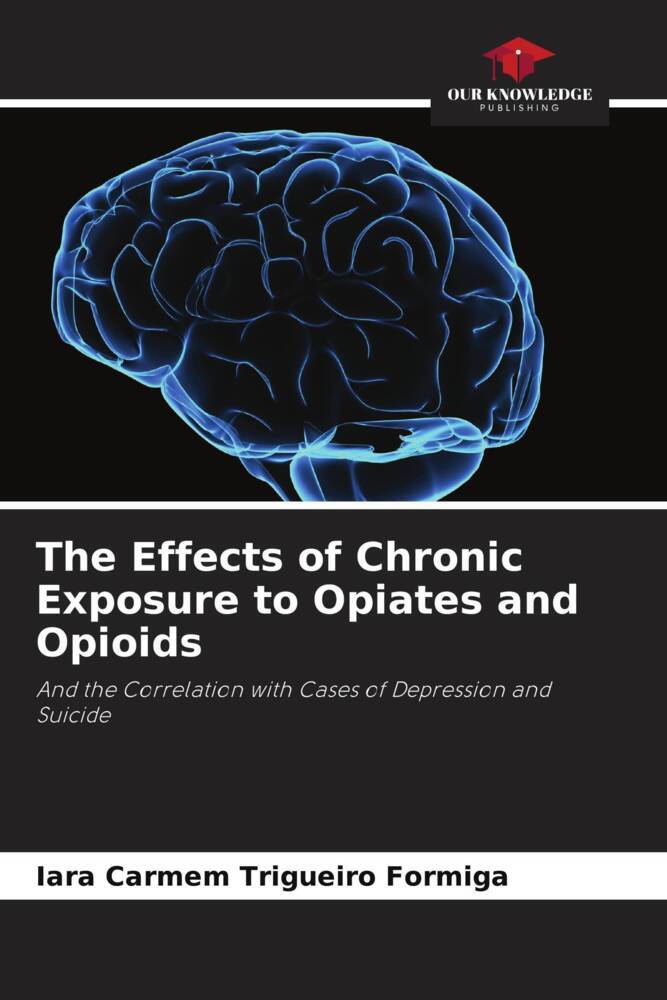 The Effects of Chronic Exposure to Opiates and Opioids