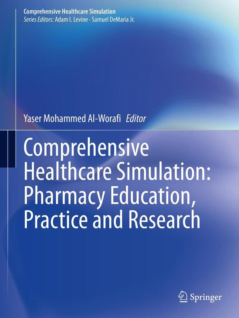 Comprehensive Healthcare Simulation: Pharmacy Education Practice and Research