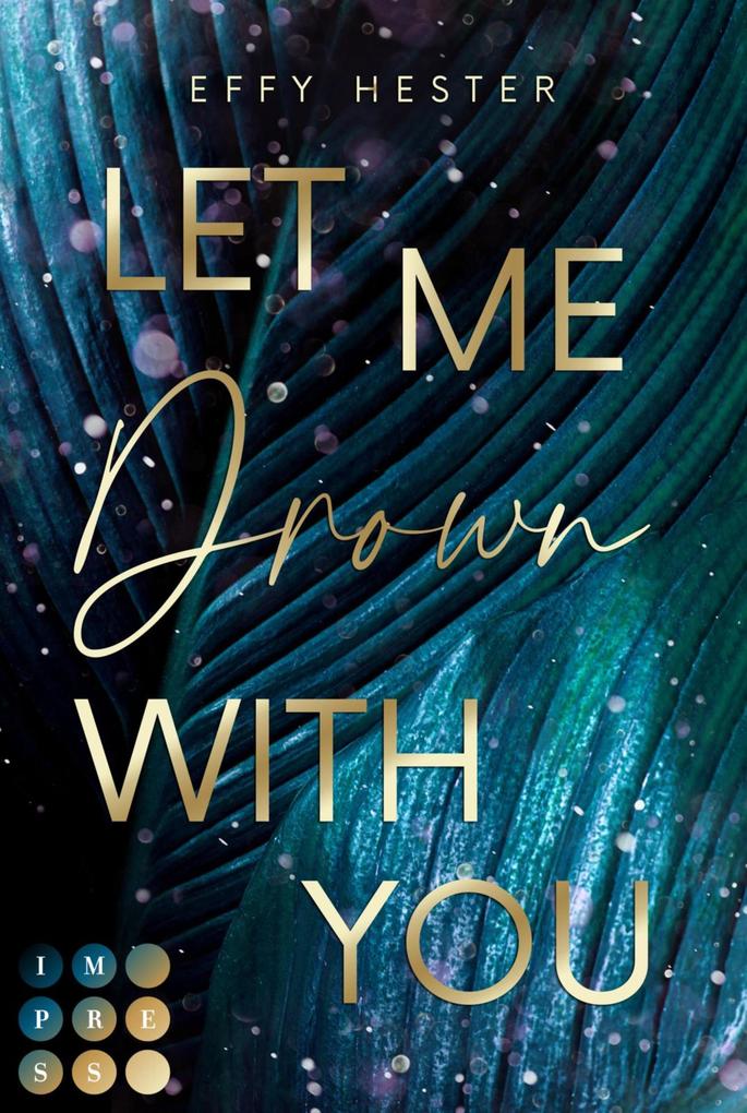 Let Me Drown With You (Let Me-Dilogie 1)