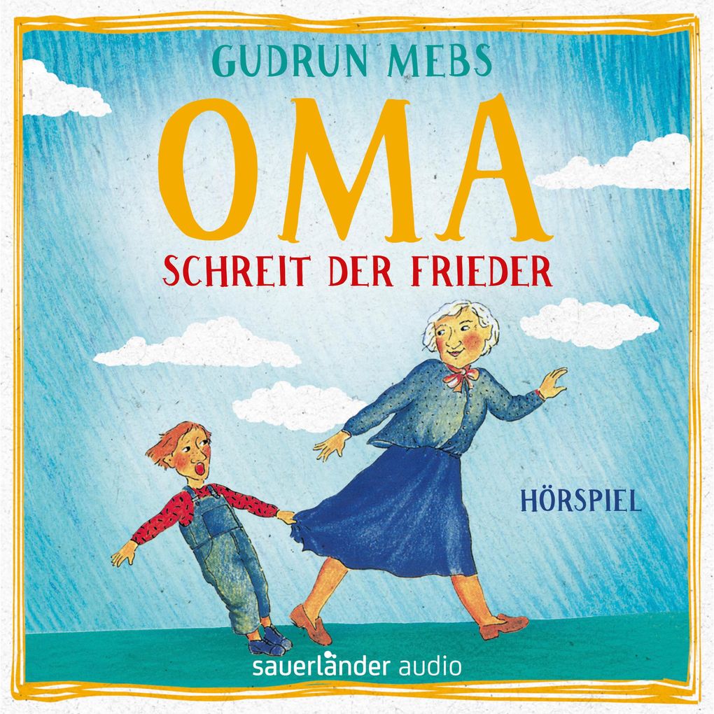 Oma!' schreit der Frieder