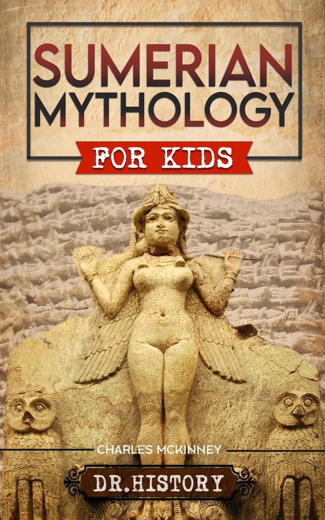 Sumerian Mythology For Kids