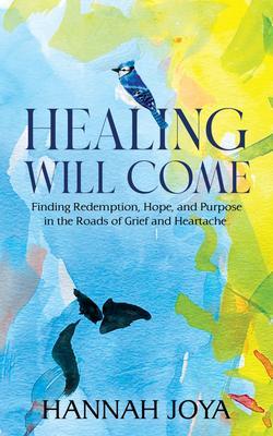Healing Will Come