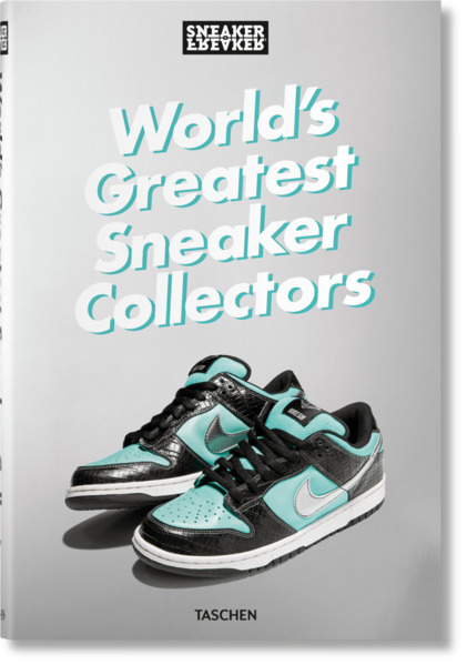 Taschen GmbH Sneaker Freaker. World's Greatest Sneaker Collectors
