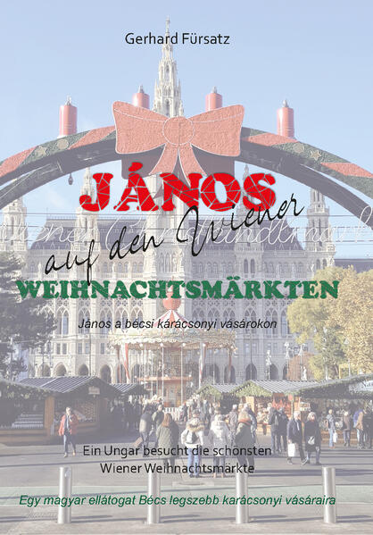 János auf den Wiener Weihnachtsmärkten