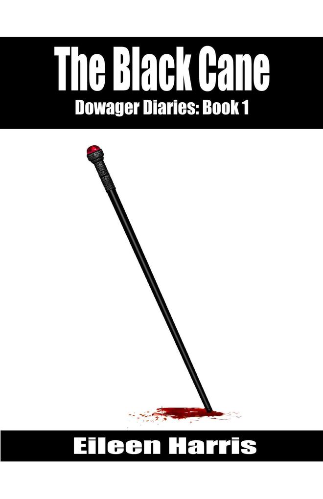 The Black Cane (The Dowager Diaries #1)