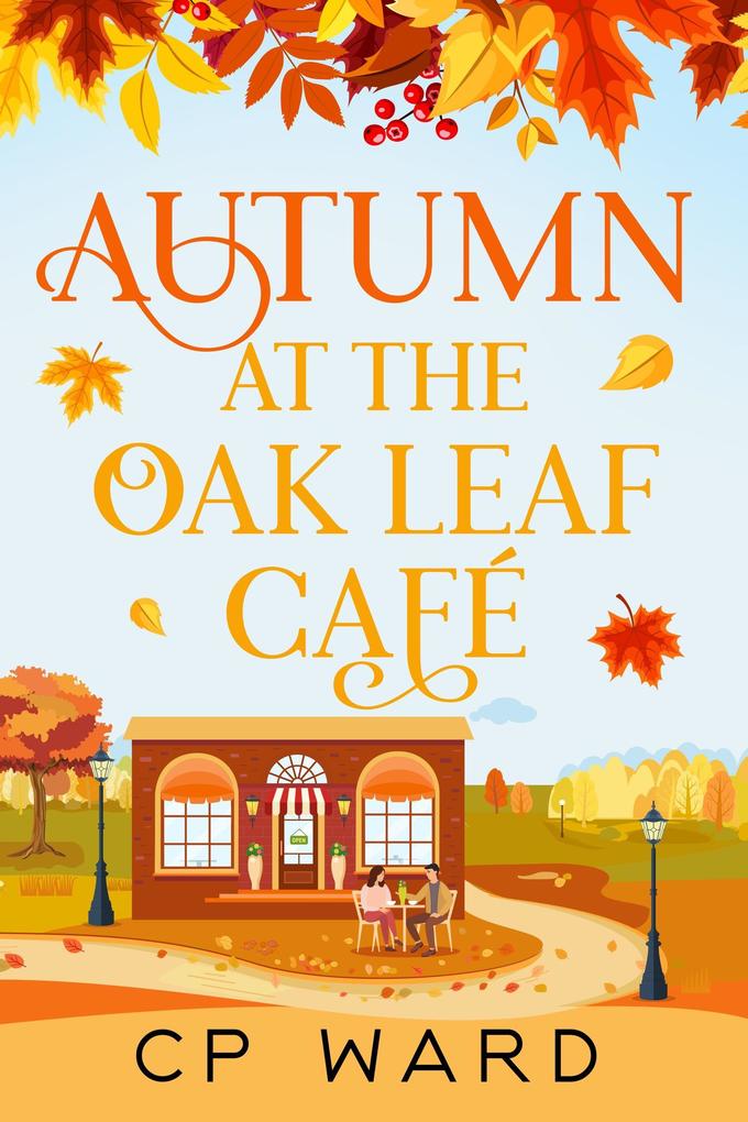 Autumn at the Oak Leaf Cafe (The Warm Days of Autumn #4)