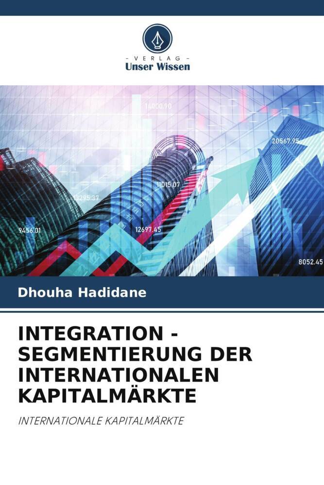 INTEGRATION - SEGMENTIERUNG DER INTERNATIONALEN KAPITALMÄRKTE