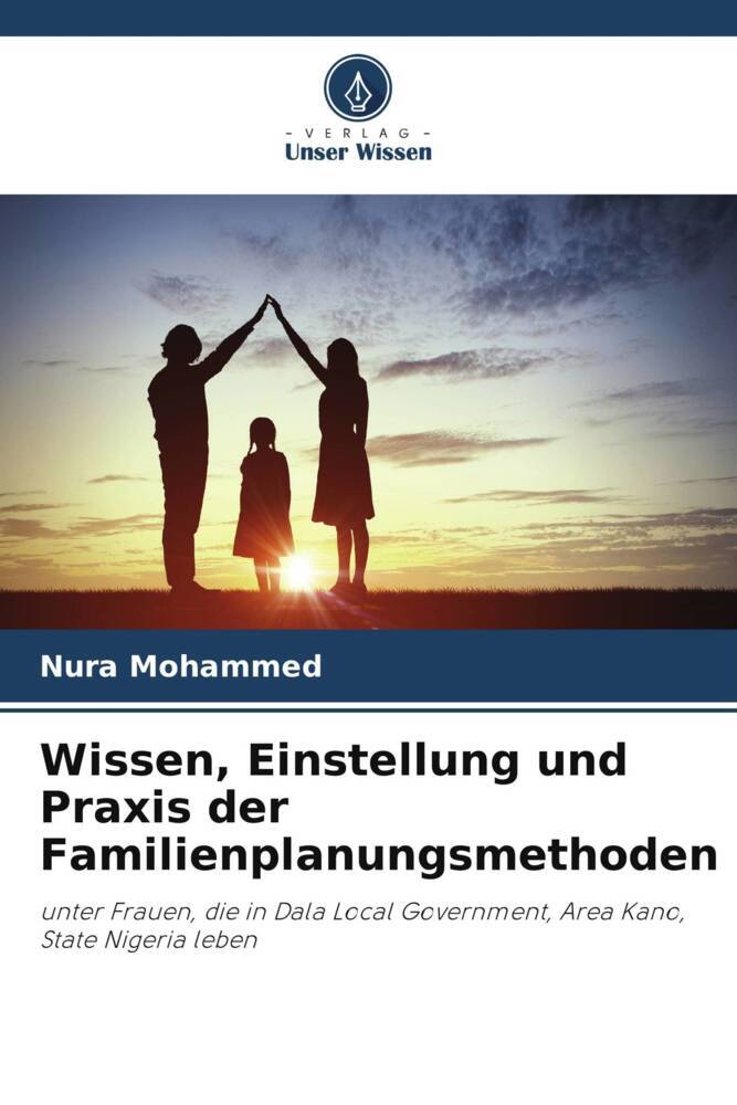 Wissen Einstellung und Praxis der Familienplanungsmethoden
