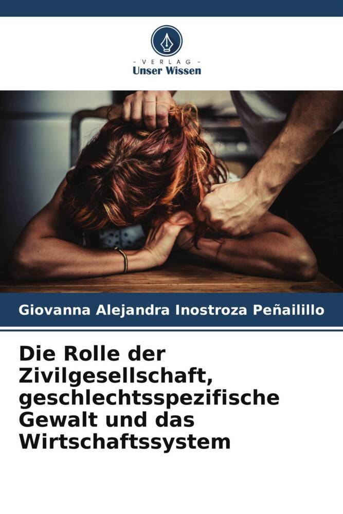 Die Rolle der Zivilgesellschaft geschlechtsspezifische Gewalt und das Wirtschaftssystem