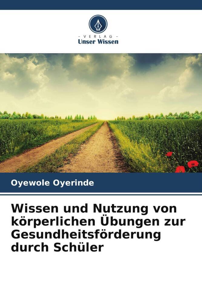 Wissen und Nutzung von körperlichen Übungen zur Gesundheitsförderung durch Schüler