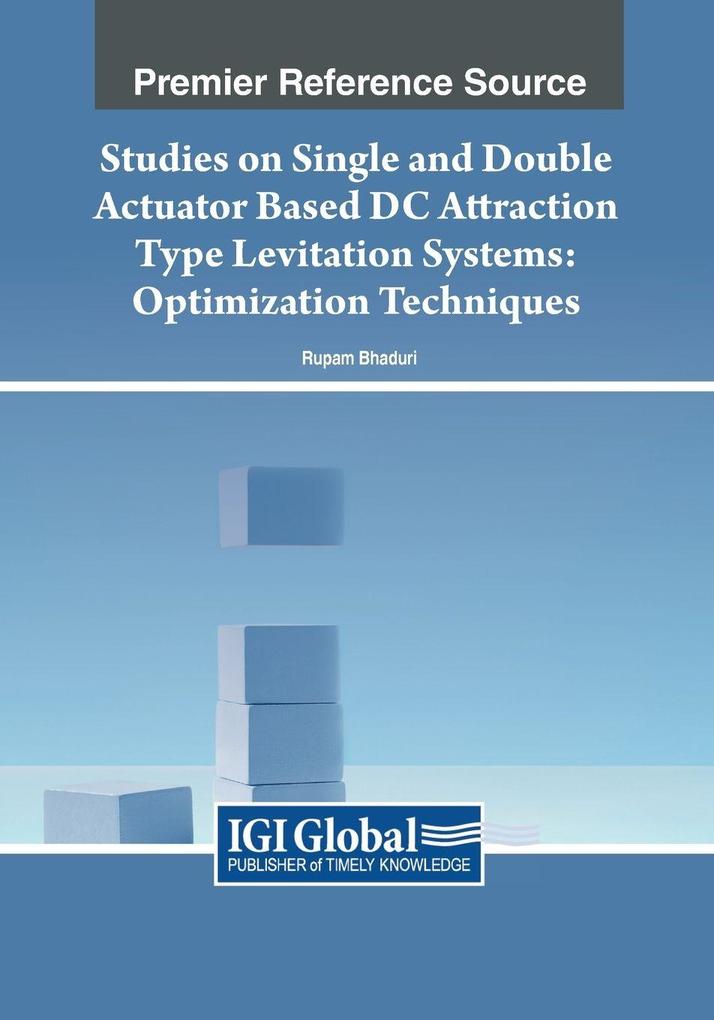 Studies on Single and Double Actuator Based DC Attraction Type Levitation Systems