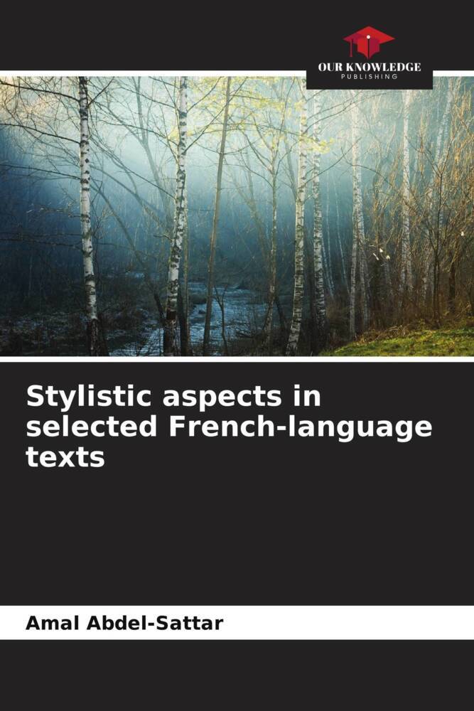 Stylistic aspects in selected French-language texts