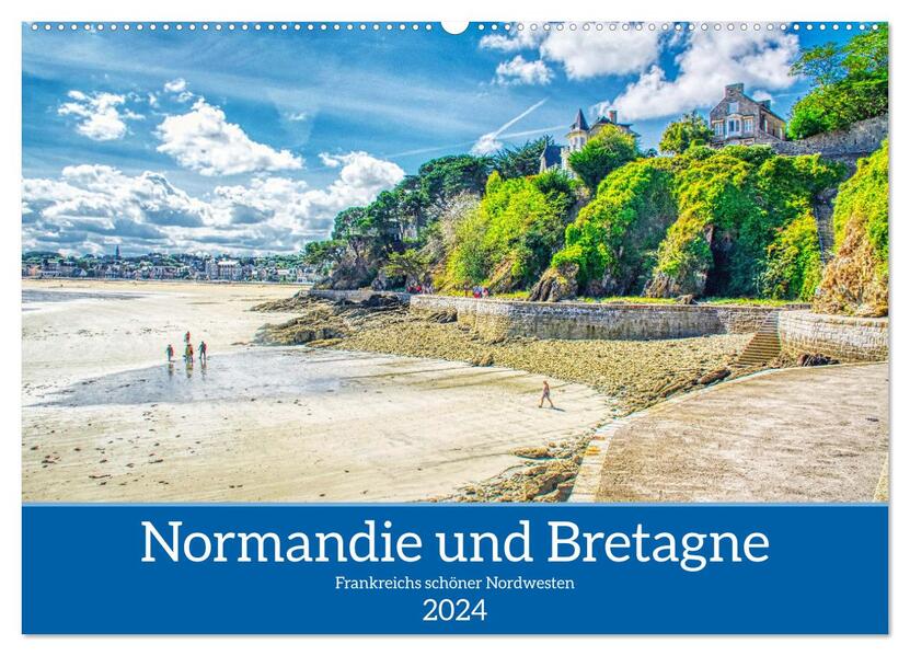 Normandie und Bretagne - Frankreichs schöner Nordwesten (Wandkalender 2024 DIN A2 quer) CALVENDO Monatskalender
