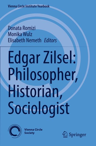 Edgar Zilsel: Philosopher Historian Sociologist