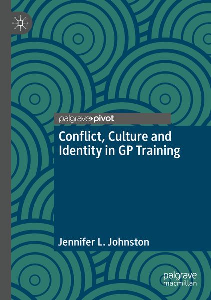 Conflict Culture and Identity in GP Training
