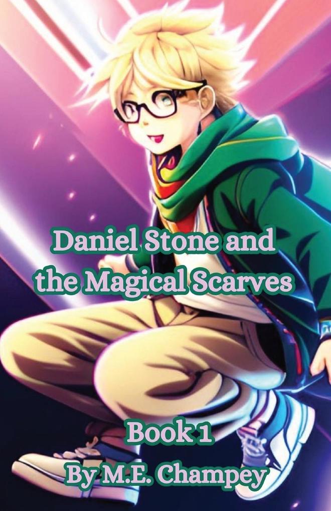 Daniel Stone and the Magical Scarves